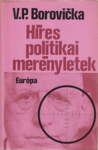 Pavel V. Borovicka - Hres politikai mernyletek