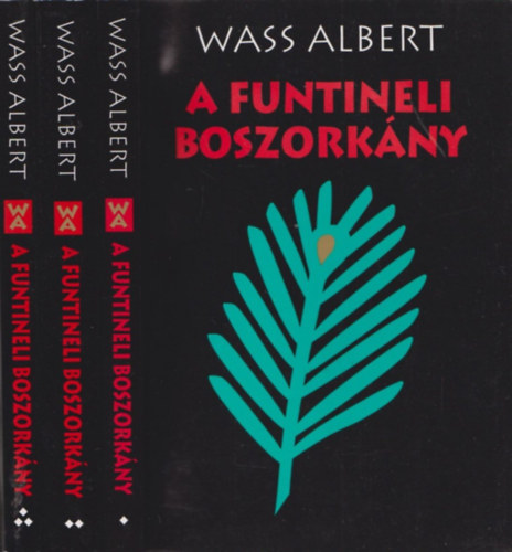 Wass Albert - Funtinelli boszork�ny Az urszubeli le�ny I-III.