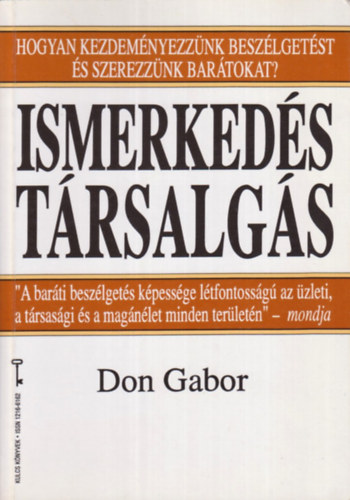 Don Gabor - Ismerkeds - trsalgs - Hogyan kezdemnyezznk beszlgetst s szerezznk bartokat?