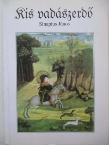 Sinapius Jnos - Kis vadszerd