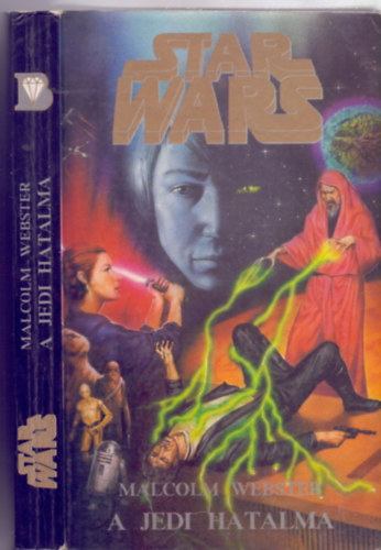 Malcolm Webster - A Jedi hatalma CSILLAGOK HBORJA VIII. EPIZD (Sajt kppel)