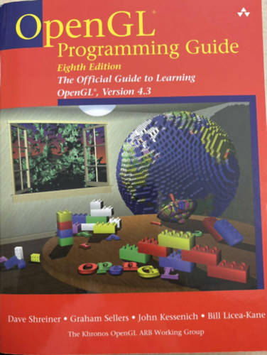 Graham Sellers, Dave Shreiner John Kessenich - OpenGL Programming Guide