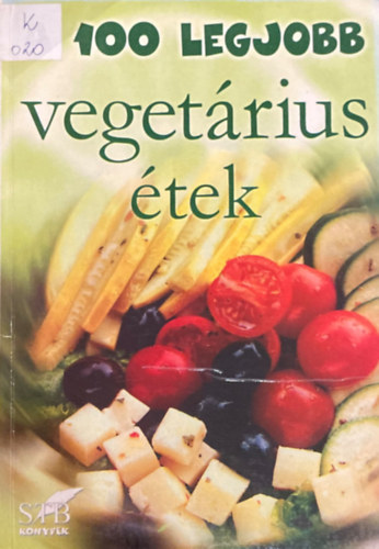 Hamikus Zsuzsa - A 100 legjobb vegetrius tek