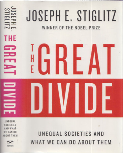 Joseph E. Stiglitz - The Great Divide - Unequal societies and what we can do about them