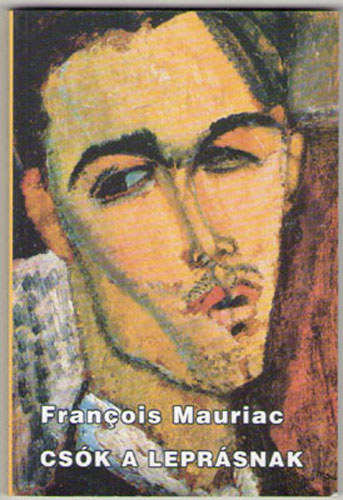 Francois Mauriac - Cs�k a lepr�snak