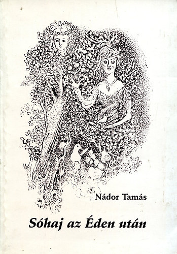 Nádor Tamás - Sóhaj az éden után