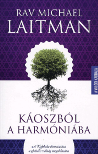 Michael Laitman - Káoszból a harmóniába
