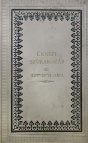 Hetv�nyi G�za - �nnepi sz�rakoz�s