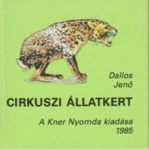 Dallos Jenő - Cirkuszi állatkert (minikönyv)