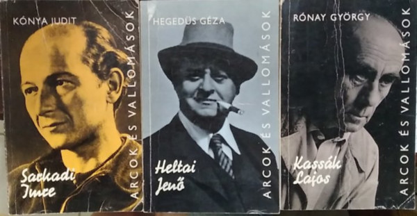 Rónay György, Kónya Judit Hegedűs Géza - 3 db mű, magyar írók, költők: Heltai Jenő+ Kassák Lajos+ Sarkadi Imre (Arcok és vallomások)