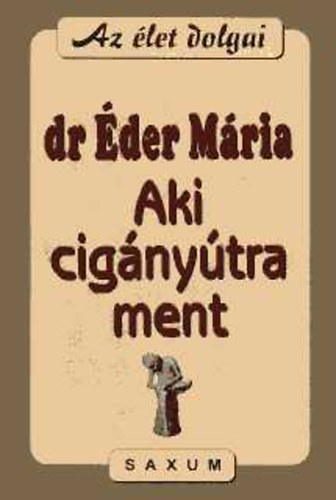 Dr. der Mria - Aki cignytra ment