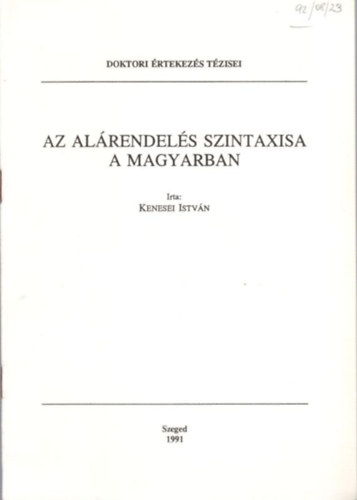 Kenesei Istvn - Az alrendels szintaxisa a magyarban - Doktori rtekezs tzisei