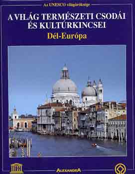A vilg termszeti csodi s kultrkincsei 3. - Dl-Eurpa