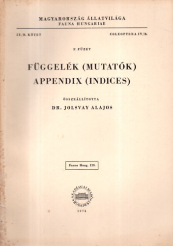 Dr. Steinmann Henrik - Fggelk (Mutatk) - Appendix (Indices) (Magyarorszg llatvilga - Fauna Hungariae 142., XV/D.ktet, Siphonaptera, Trichoptera, F.fzet)