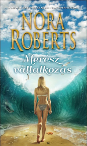 J. D. Robb (Nora Roberts) - Merész vállalkozás