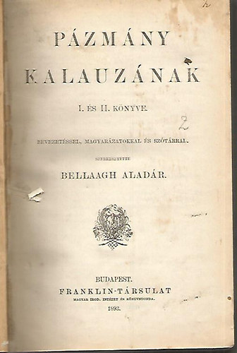 Bellaagh Aladr  (szerk) - Pzmny kalauznak I. s II. knyve