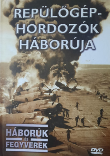 Replgphordozk hborja (Hbork s fegyverek) knyv + DVD