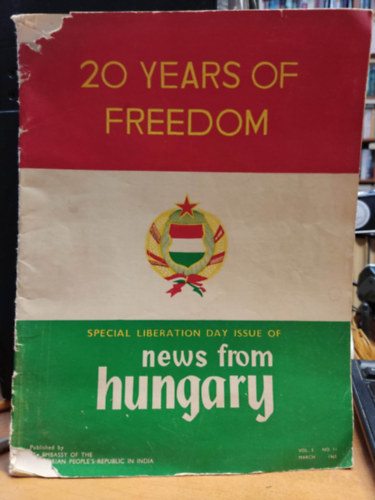 Polg�r Endre - 20 Years of Freedom - Special liberation day issue of news from Hungary - Vol. 3 No. 11 March, 1965