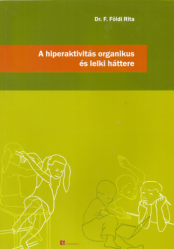 Dr. F. Fldi Rita - A hiperaktivits organikus s lelki httere