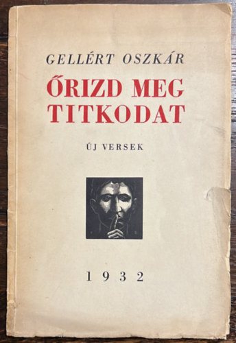 Gell�rt Oszk�r - �rizd meg titkodat (�j versek)- I. kiad�s
