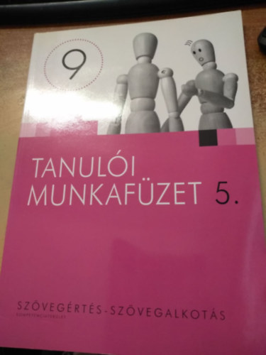 Szövegértés-szövegalkotás 9. - Tanulói munkafüzet 5.