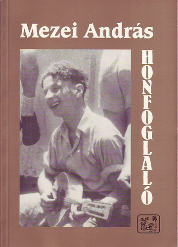 Mezei Andr�s - Honfoglal� (versek - az 50 �ves Izrael k�sz�nt�se-)