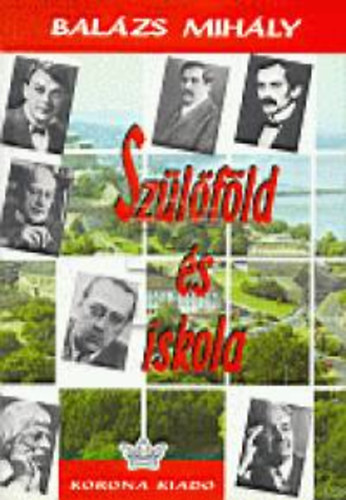 Balzs Mihly - Szlfld s iskola