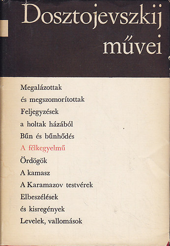 Fjodor Mihajlovics Dosztojevszkij - A f�lkegyelm�