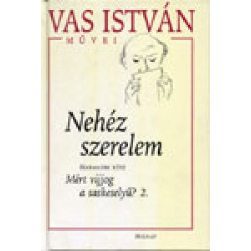 Vas Istvn - Nehz szerelem IV. Mrt vijjog a saskesely? 2.
