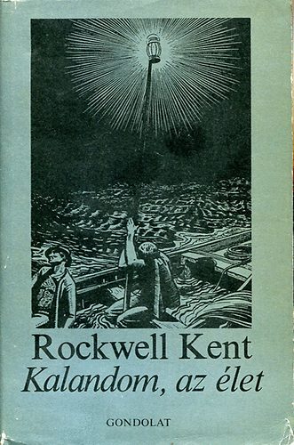 Rockwell Kent - Kalandom az �let