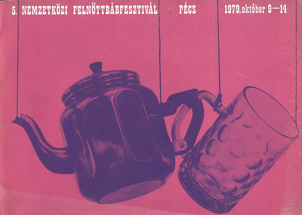 5. Nemzetk�zi Feln�ttb�bfesztiv�l - P�cs 1979. okt�ber 9-14. (Programf�zet)