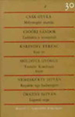 Csák; Csoóri; Karinthy; Moldova ... - Mélytengeri áramlás-Tudósítás a toronyból-Ezer év-Tisztelet Komlónak..