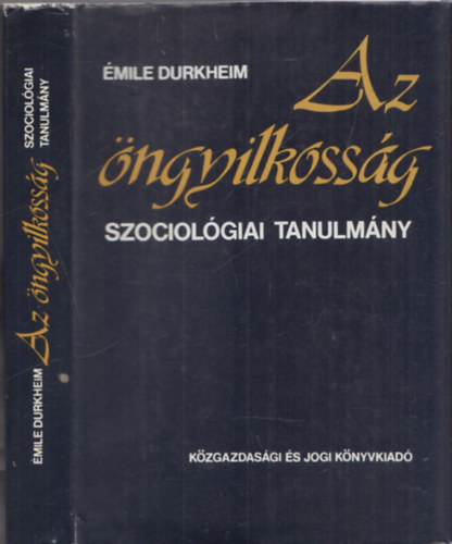 mile Durkheim - Az ngyilkossg (Szociolgiai tanulmny)