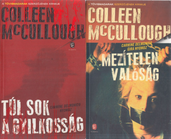 Colleen  McCullough - 2 db. krimi (Tl sok a gyilkossg + Meztelen valsg)