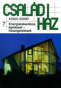 Ksz Jzsef - Csaldi hz 7 - Energiatakarkos ptszet-hszigetelsek