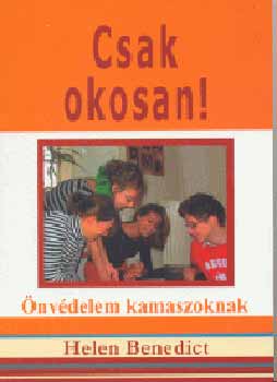 Helen Benedict - Csak okosan!