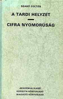 Szabó Zoltán - A Tardi helyzet - Cifra nyomorúság