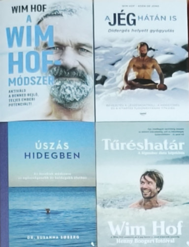 Dr. Susanna Soberg Wim Hof - 4db Wim Hof-m�dszerrel kapcsolatos m� - T�r�shat�r, A Wim Hof-m�dszer, A j�g h�t�n is-Diderg�s helyett gy�gyul�s, �sz�s hidegben