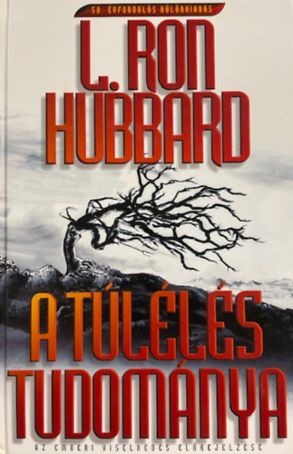 L. Ron Hubbard - A t�l�l�s tudom�nya - Az emberi viselked�s el�rejelz�se