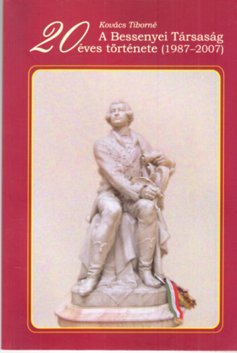 Kov�cs Tiborn� - A Bessenyei Irodalmi T�rsas�g 20 �ves t�rt�nete (1987-2007)