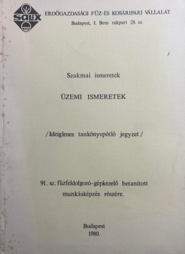 Szentgyrgyi Jzsefn, Cseresnys Imrn Szles Magdolna - zemi ismeretek - Ideiglenes tanknyvptl jegyzet a 91. sz. fzfeldolgoz-gpkezel betantott munkskpzs rszre