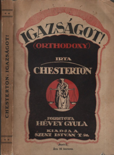Gilbert Keith Chesterton - Igazsgot! (Orthodoxy)