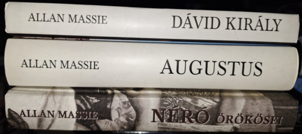 Allan Massie - 3 k�tet: D�vid kir�ly + Augustus + N�r� �r�k�sei