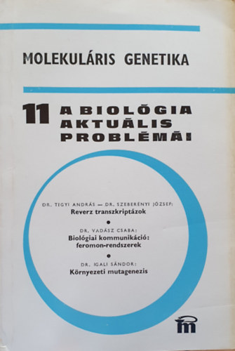 Dr. Csaba Gyrgy - A biolgia aktulis problmi 11