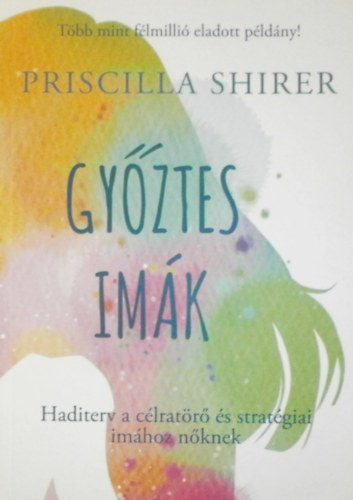 Priscilla Shirer - Gyztes imk