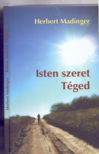 Herbert Madinger - Isten szeret Tged (Fordtotta: Herndyn Szemere Rita)