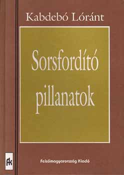 Kabdeb� L�r�nt - Sorsford�t� pillanatok