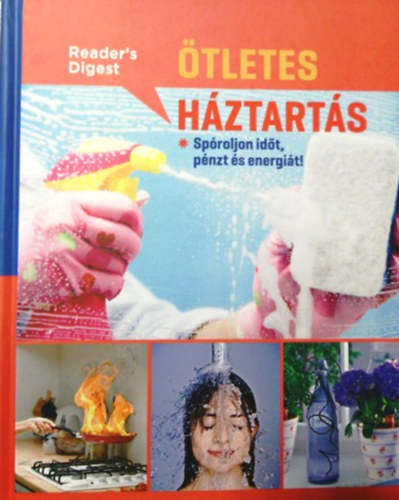 Reader's Digest - tletes hztarts - Sproljon idt, pnzt s energit!