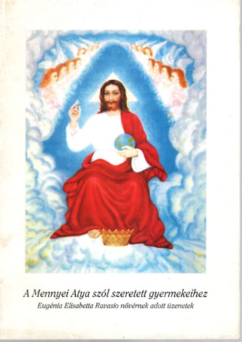 Eugénia Elisabetta Ravasio - A Mennyei Atya szól szeretett gyermekeihez