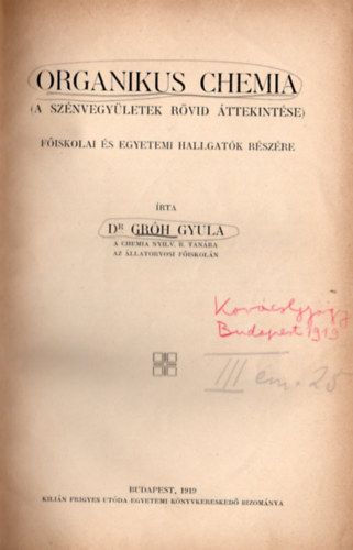 Grh Gyula - Organikus chemia (A sznvegyletek rvid ttekintse)